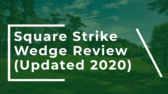 Square Strike Wedge